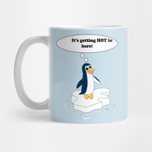 Penguin its getting Hot in here! Mug